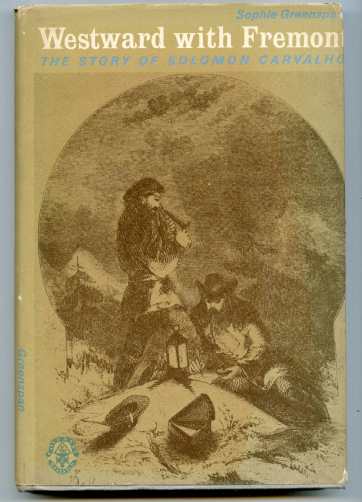 Image for WESTWARD WITH FREMONT: THE STORY OF SOLOMON CARVALHO