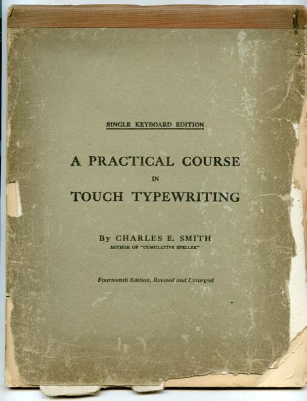 Image for SINGLE KEYBOARD EDITION; A PRACTICAL COURSE IN TOUCH TYPEWRITING