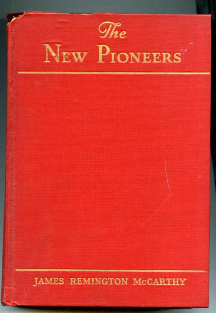 Image for THE NEW PIONEERS: THE FIRST PICTURE OF THE AMERICAN PEOPLE, EAST--WEST--NORTH--SOUTH, UNDER THE NEW DEAL