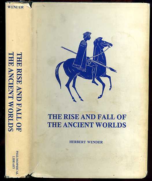 Image for THE RISE AND FALL OF THE ANCIENT WORLDS