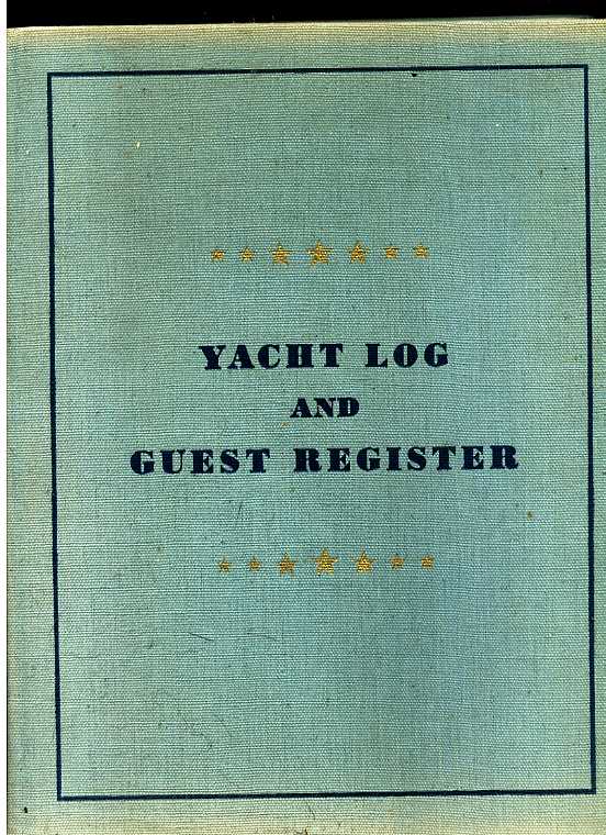 Image for YACHT LOG BOOK, GUEST REGISTER AND RADIOTELEPHONE LOG