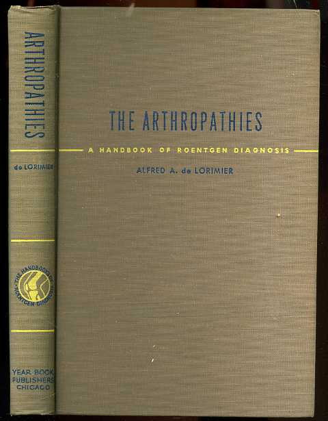 Image for THE ARTHROPATHIES: A HANDBOOK OF ROENTGEN DIAGNOSIS