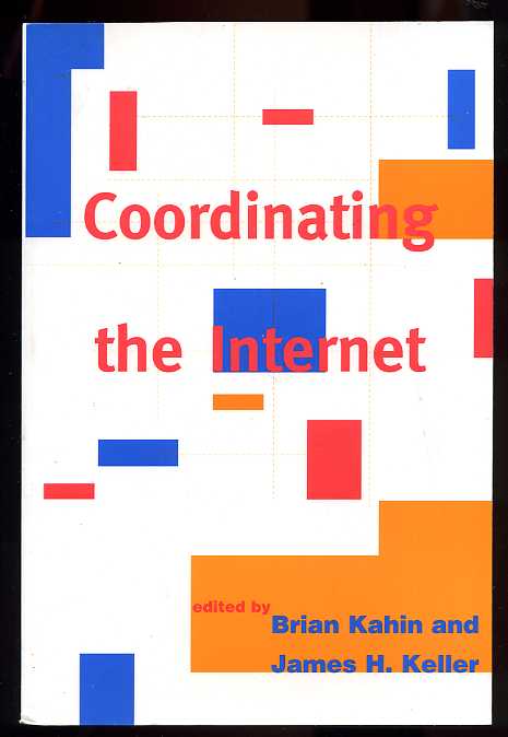 Image for COORDINATING THE INTERNET (PUBLICATION OF THE HARVARD INFORMATION INFRASTRUCTURE PROJECT (Isbn: 0262611368)
