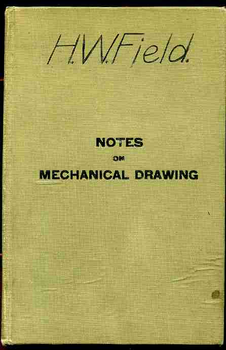 Image for NOTES ON MECHANICAL DRAWING Prepared for the Use of Students in Elementary and Advanced Mechanical Drawing