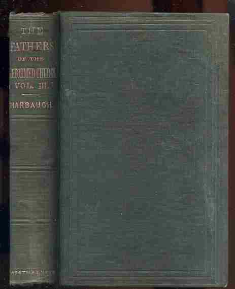Image for THE FATHERS OF THE GERMAN REFORMED CHURCH IN EUROPE AND AMERICA, Vol IV Only