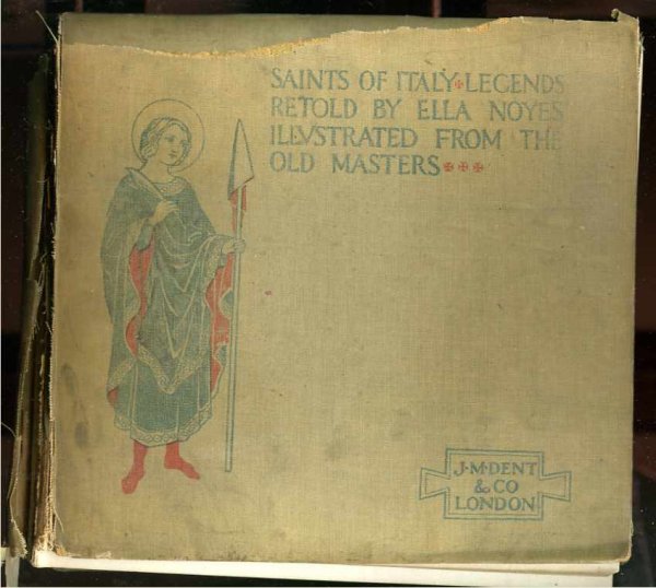 Image for SAINTS OF ITALY, LEGENDS Illustrated from Fra Angelico and Other Old Masters by Dora Noyes