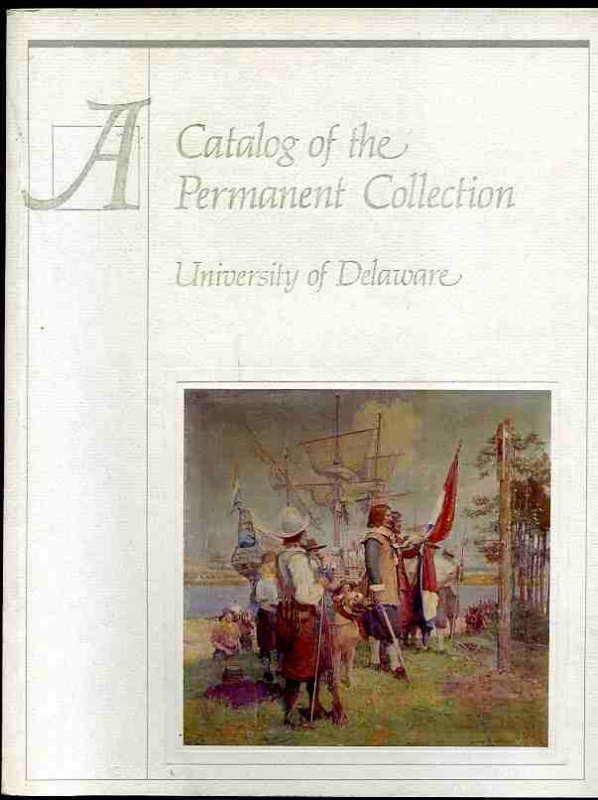 Image for CATALOG OF THE PERMANENT COLLECTION, UNIVERSITY OF DELAWARE.