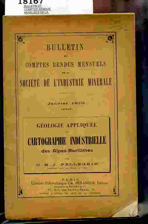 Image for BULLETIN ET COMPTES RENDUS MENSUELS DE LA SOCIETE DE L'INDUSTRIE MINERALE Janvier 1910, Geologie Appliquee Et Cartograhie Industrielles Des Alpes-Matitimes