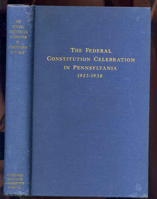 Image for FEDERAL CONSTITUTION CELEBRATION IN PENNSYLVANIA 1937-1938