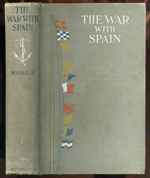 Image for THE WAR WITH SPAIN A COMPLETE HISTORY OF THE WAR OF 1898 BETWEEN THE UNITED STATES AND SPAIN