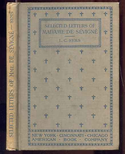 SELECTED LETTERS OF MADAME DE SÈVIGNÈ Image for SELECTED LETTERS OF MADAME DE SÈVIGNÈ