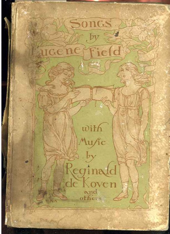 Image for SONGS BY EUGENE FIELD, WITH MUSIC BY REGINALD DE KOVEN AND OTHERS