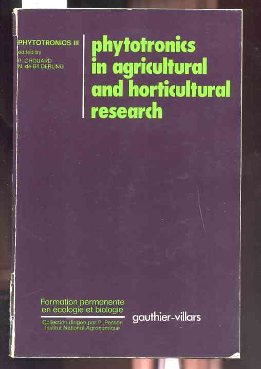 Image for PHYTOTRONICS IN AGRICULTURAL AND HORTICULTURAL RESEARCH (PHYTOTRONICS III)