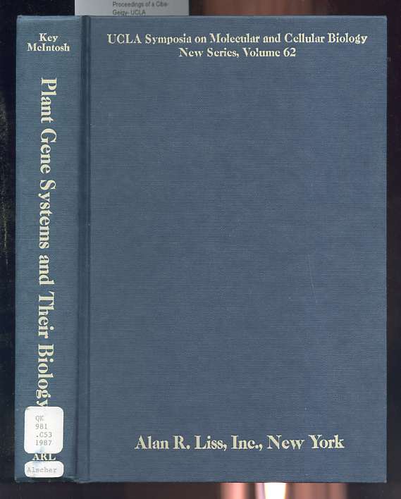 Image for PLANT GENE SYSTEMS AND THE BIOLOGY Proceedings of a Ciba-Geigy- UCLA Symposium Held At Tamarron Colorado, February 2 -- 8, 1987
