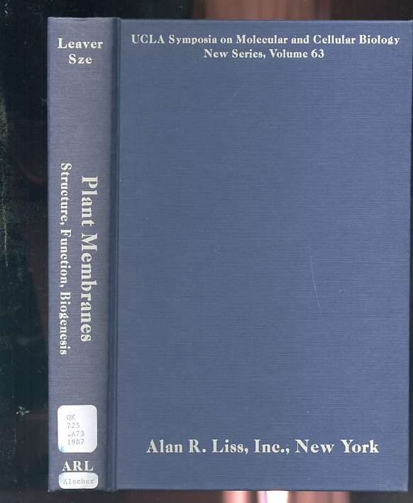 Image for PLANT MEMBRANES STRUCTURE, FUNCTION, BIOGENESIS Proceedings of the Arco Plant Cell Research Institute -- UCLA Symposium Held in Park City, Utah February 8 -- 9 13, 1987
