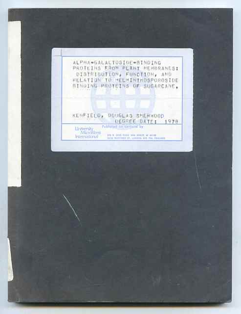 Image for ALPHA-GACTOSIDE-BINDING PROTEINS FROM PLANT MEMBRANES: DISTRIBUTION, FUNCTION, IN RELATION TOHELMINTHOSPOROSIDE-BINDING PROTEINS OF SUGARCANE (Facsimile, Authorized)