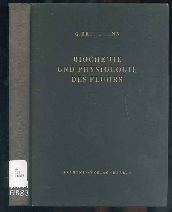 Image for BIOCHEMIE UN PHYSIOLOGIE DES FLUORS Und Der Industriellen Fluor-Rauchschaden