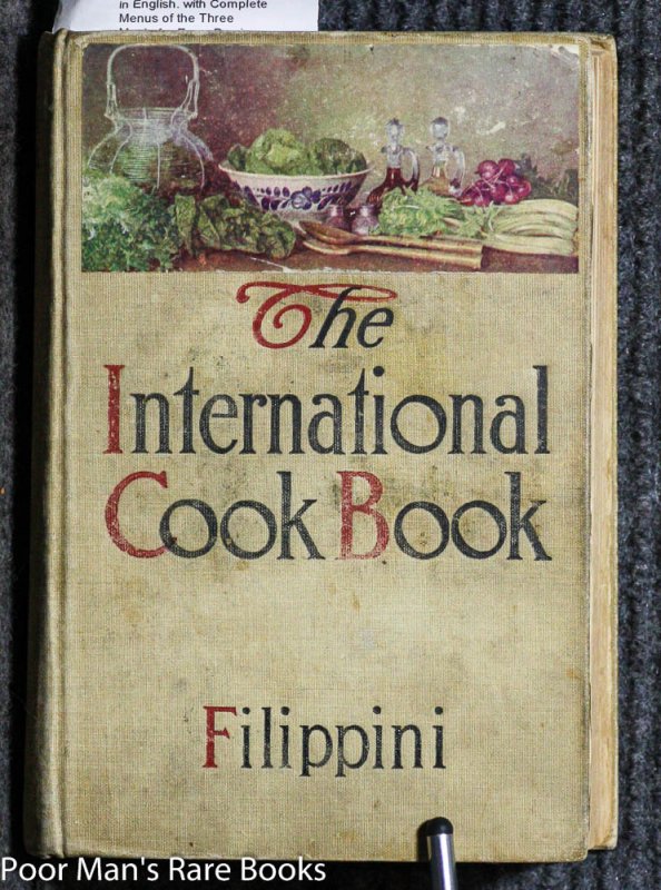 Image for THE INTERNATIONAL COOKBOOK Over 3300 Recipes Gathered from all the World, Including Many Never before Published in English. with Complete Menus of the Three Meals for Every Day in the Year