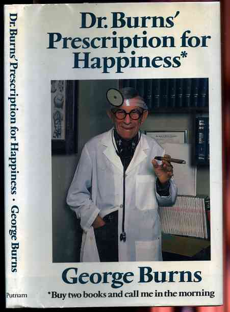 Image for DR. BURN'S PRESCRIPTION FOR HAPPINESS* (*BUY TWO BOOKS AND CALL ME IN THE MORNING)