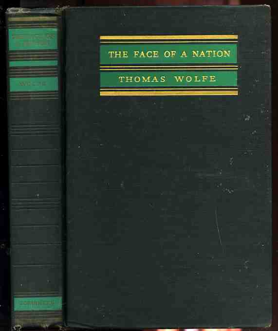 Image for THE FACE OF A NATION. POETICAL PASSAGES FROM THE WRITINGS OF THOMAS WOLFE