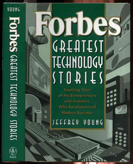 Image for FORBES GREATEST TECHNOLOGY STORIES: INSPIRING TALES OF THE ENTREPRENEURS AND INVENTORS WHO REVOLUTIONIZED MODERN BUSINESS