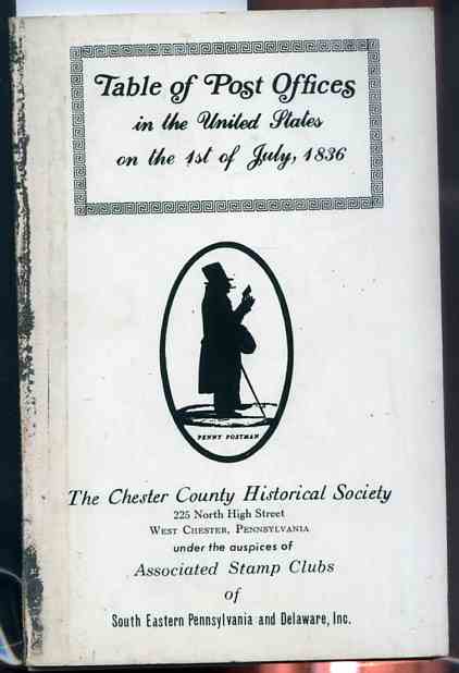 Image for TABLES OF THE POST OFFICES IN THE UNITED STATES ON THE FIRST OF JULY, 1836 ARRANGED IN ALPHABETICAL ORDER Facsimile of Publication Issued in 1836