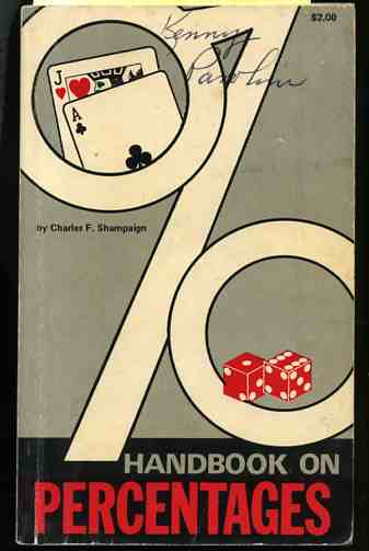 Image for HANDBOOK ON PERCENTAGES Containing Rules for the Playing of Games with Descriptions, Technicalities, Probabilities, Percentages, Instructions, Examples, Etc. American Method of Playing with Numerous Tables and Tabulation. Which is Appended a Lab or Treatise on the Doctrine of C