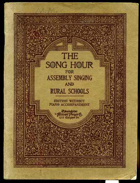Image for THE SONG HOUR FOR ASSEMBLY SINGING AND RURAL SCHOOLS Edition Without Pia. No Accompaniment