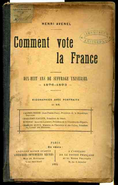 Image for COMMENT VOTE LA FRANCE Dix-Haute Ans De Suffrage Universel 1876-1893 Biographies Avec Portraits CSIMIR PERRIER, CHALLEMEL-LACOUR, BURDEAU, CHARLES DUPUY.