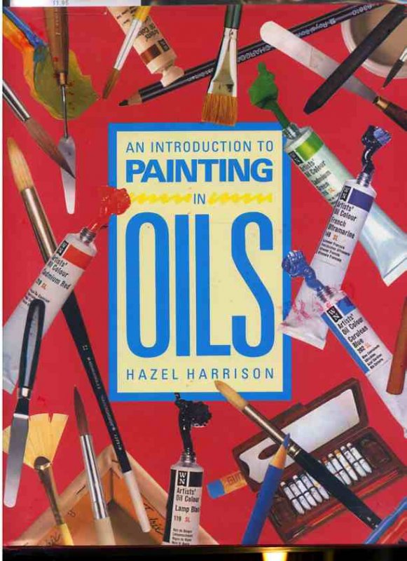 Image for AN INTRODUCTION TO PAINTING IN OILS