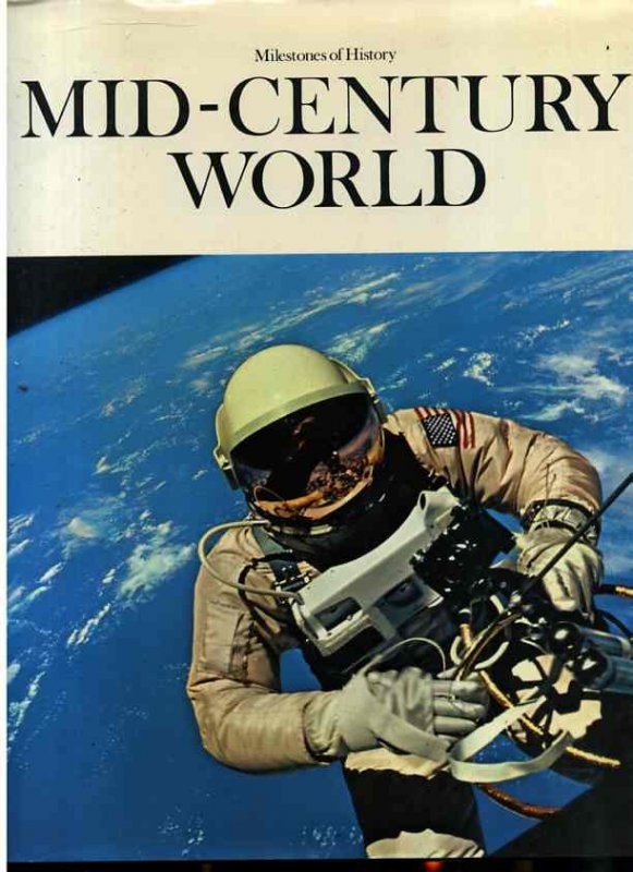 Image for MID-CENTURY WORLD MILESTONES OF HISTORY