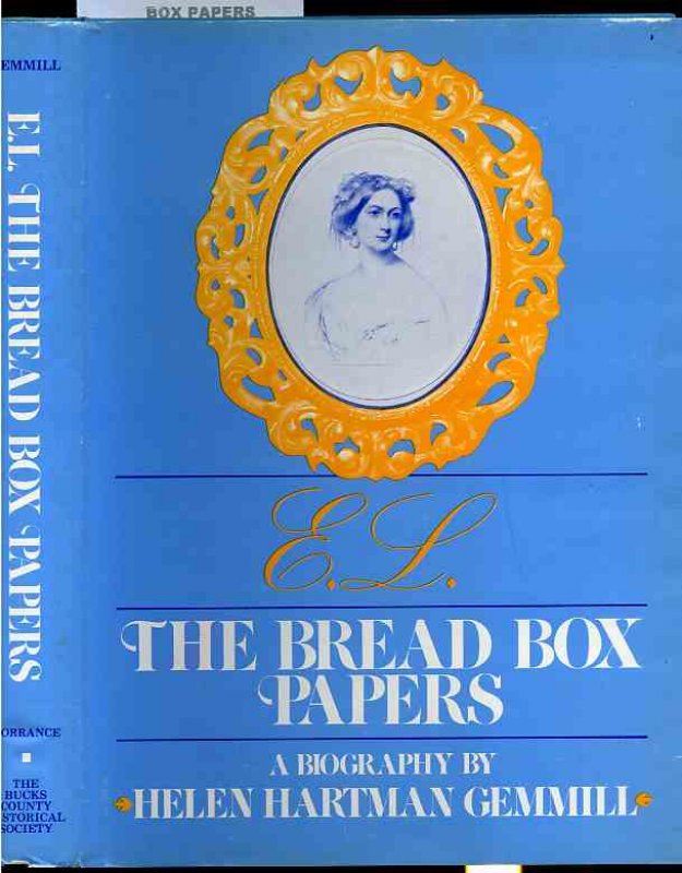 Image for E. L. THE BREAD BOX PAPERS THE HIGH LIFE OF A DAZZLING VISTORIAN LADY A BIOGRAPHY OF ELIZABETH CHAPMAN LAWRENCE