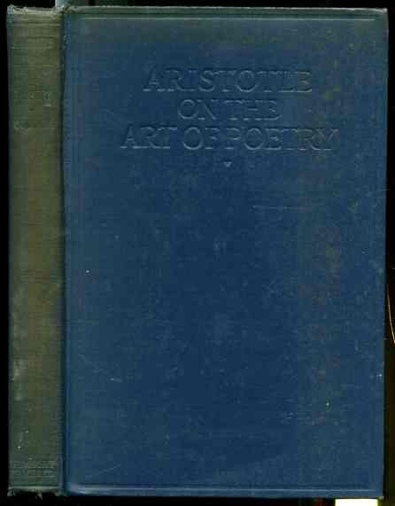 Image for ARISTOTLE ON THE ART OF POETRY: AN AMPLIFIED VERSION WITH SUPPLEMENTARY ILLUSTRATIONS FOR STUDENTS OF ENGLISH