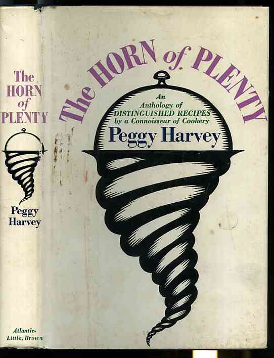 Image for THE HORN OF PLENTY: AN ANTHOLOGY OF DISTINGUISHED RECIPES BY A CONNOISSEUR OF COOKERY