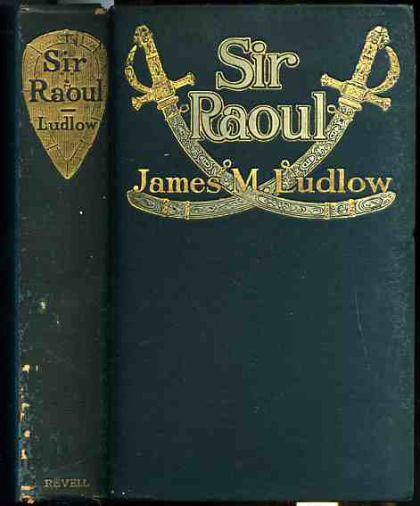 Image for SIR RAOUL, A TALE OF THE THEFT OF AN EMPIRE