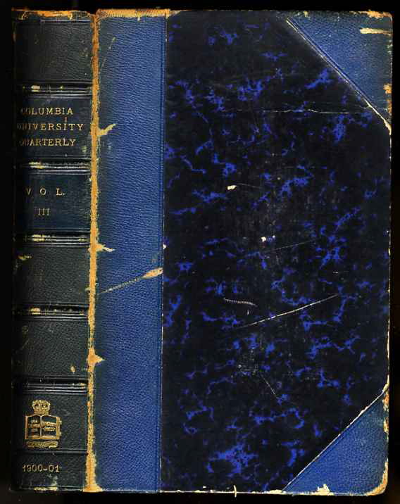 Image for COLUMBIA UNIVERSITY QUARTERLY 1900...1901 Volume III Issues 1, 2 and 3.