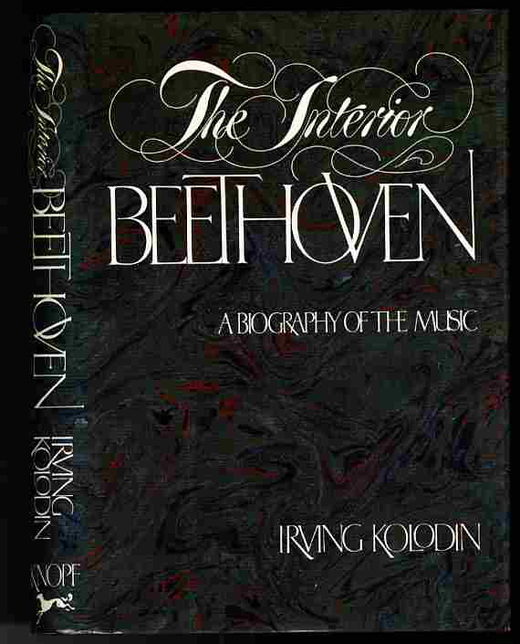 Image for THE INTERIOR BEETHOVEN: A BIOGRAPHY OF THE MUSIC