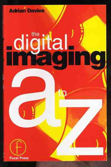 Image for THE FOCAL DIGITAL IMAGING A TO Z