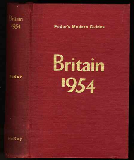 Image for FODOR'S MODERN GUIDES: BRITAIN 1954. ILLUSTRATED EDITION with maps