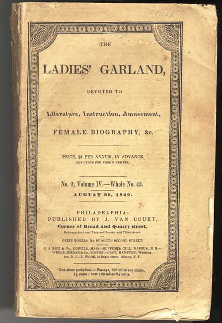 Image for LADIES' GARLAND. AUGUST 20 1840, NO 2 VOLUME IV WHOLE NO 43 Devoted to Literature, Instruction, Amusement, Female Biography, & C. with a Large Medical Insert.