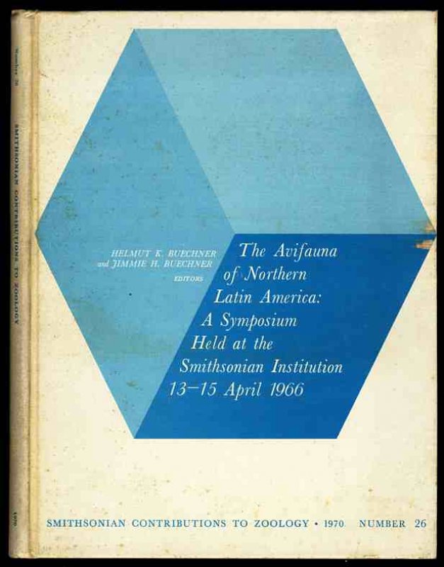 Image for THE AVIFAUNA OF NORTHERN LATIN AMERICA : ASYMPOSIUM HELD AT THE SMITHSONIAN INSTITUTION 13-15 APRIL 1966