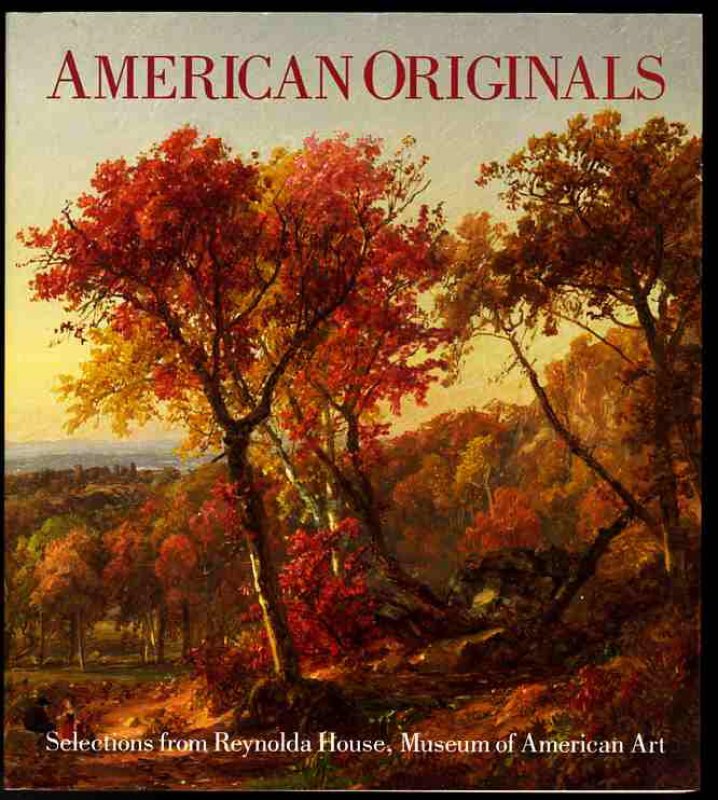 Image for AMERICAN ORIGINALS: SELECTIONS FROM REYNOLDA HOUSE, MUSEUM OF AMERICAN ART