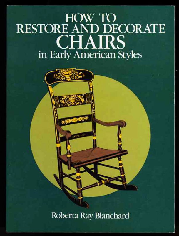 Image for HOW TO RESTORE AND DECORATE CHAIRS IN EARLY AMERICAN STYLES