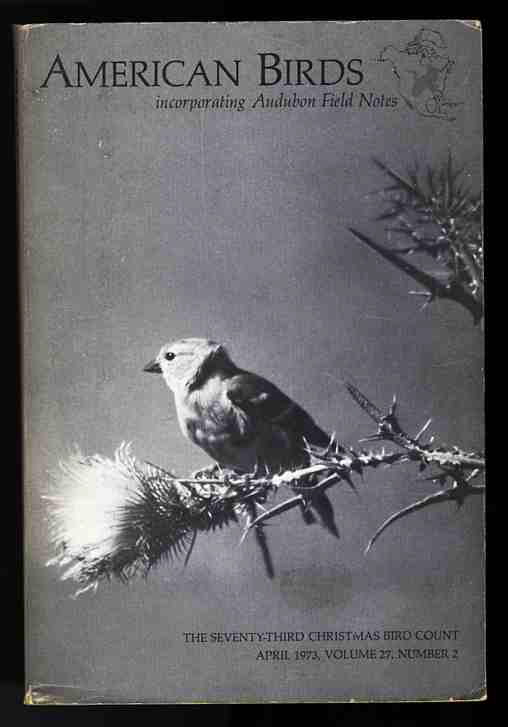 Image for AMERICAN BIRDS - INCORPORATING AUDUBON FIELD NOTES - THE SEVENTY-THIRD CHRISTMAS BIRD COUNT - VOLUME 27, NUMBER 2 - APRIL 1973