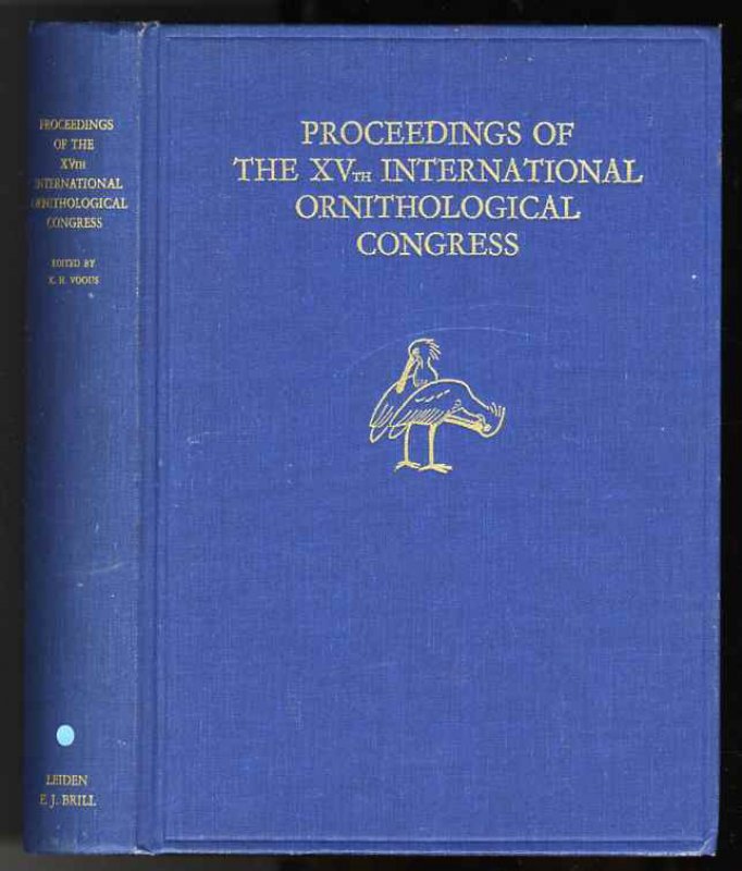 Image for PROCEEDINGS OF THE XVTH INTERNATIONAL ORNITHOLOGICAL CONGRESS. THE HAGUE, THE NETHERLANDS 30 AUGUST - 5 SEPTEMBER 1970