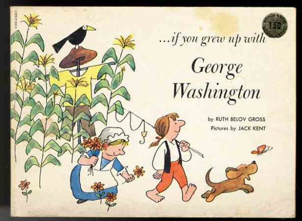Image for IF YOU GREW UP WITH GEORGE WASHINGTON