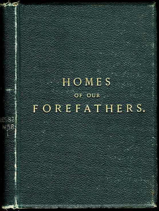 Image for HOMES OF OUR FOREFATHERS IN BOSTON ENGLAND, HOMES OF OUR FOREFATHERS IN BOSTON NEW ENGLAND