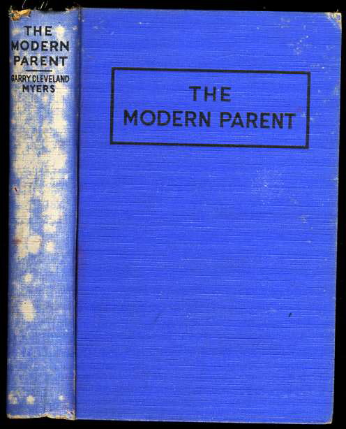 Image for THE MODERN PARENT, A PRACTICAL GUIDE TO EVERYDAY PROBLEMS