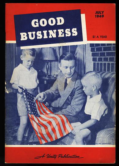 Image for GOOD BUSINESS JULY 1940 Christian Principles Are the Best Basis for Business- the Last Word in Economics