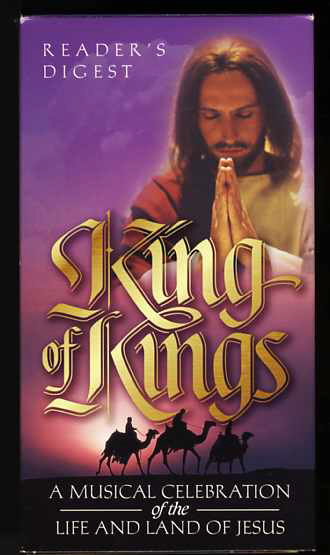 Image for KING OF KINGS, MUSICAL CELEBRATION OF TEH LIFE AND LAND OF JESUS (VIDEO)